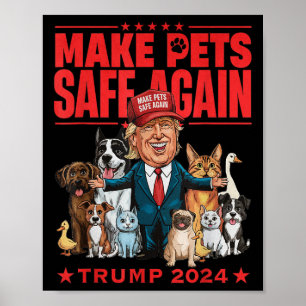 Make Pets Safe Again Trump 2024 Save Our Pets Poster