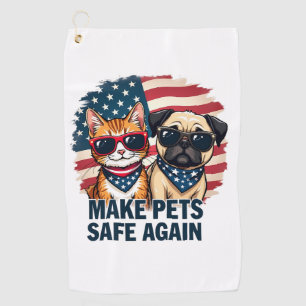 Make Pets Safe Again Trump Cat Dogs Election Golf Towel