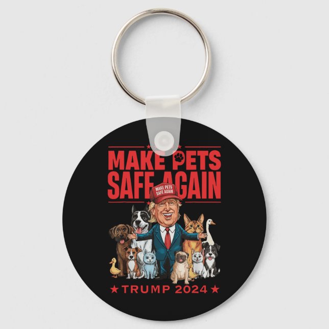 Make Pets Safe Again Trump Mega 2024 Save Our Pets Key Ring (Front)
