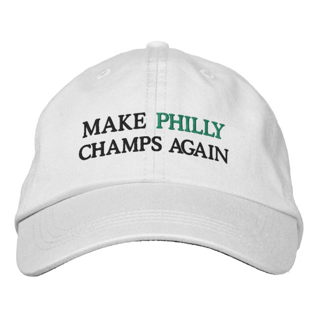 MAKE PHILLY CHAMPS AGAIN EMBROIDERED HAT (Front)