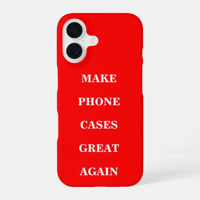 Make Phone Cases Great Again  (Back)