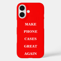 Make Phone Cases Great Again