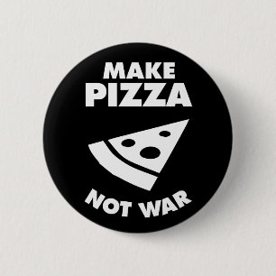 Make Pizza Not War 6 Cm Round Badge
