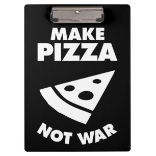 Make Pizza Not War Clipboard