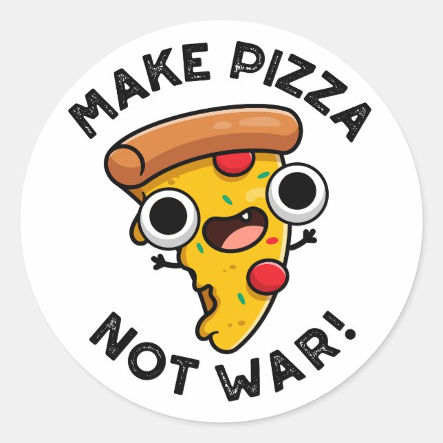 Make Pizza Not War Funny Peace Pun  Classic Round Sticker (Front)
