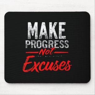 Make Progress Not Excuses Motivational Quote Mouse Pad