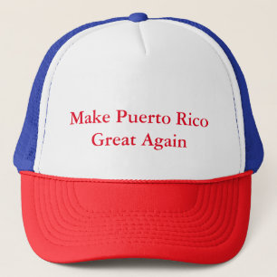 Make Puerto Rico Great Again Trucker Hat