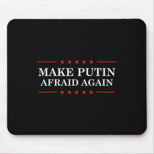 Make Putin Afraid Again - Support Ukraine And Stop Mouse Pad