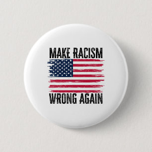 Make Racism Wrong Again 86 45 President Trump Huma 6 Cm Round Badge