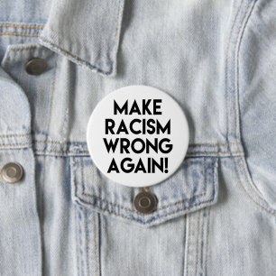 Make racism wrong again! Anti Racism Protest 7.5 Cm Round Badge