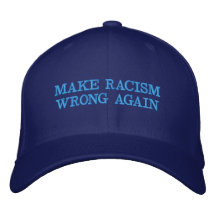 MAKE RACISM WRONG AGAIN