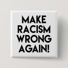 Make racism wrong again! Protest