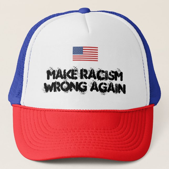 Make Racism Wrong Again Trucker Hat (Front)
