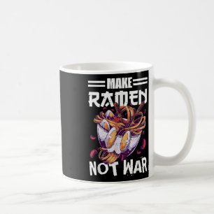 Make Ramen Not War Funny Japanese Food Quote Coffee Mug