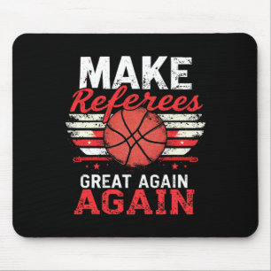 Make Referees Great Again1 Mouse Pad