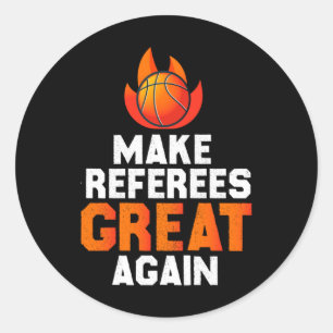 Make Referees Great Again Classic Round Sticker
