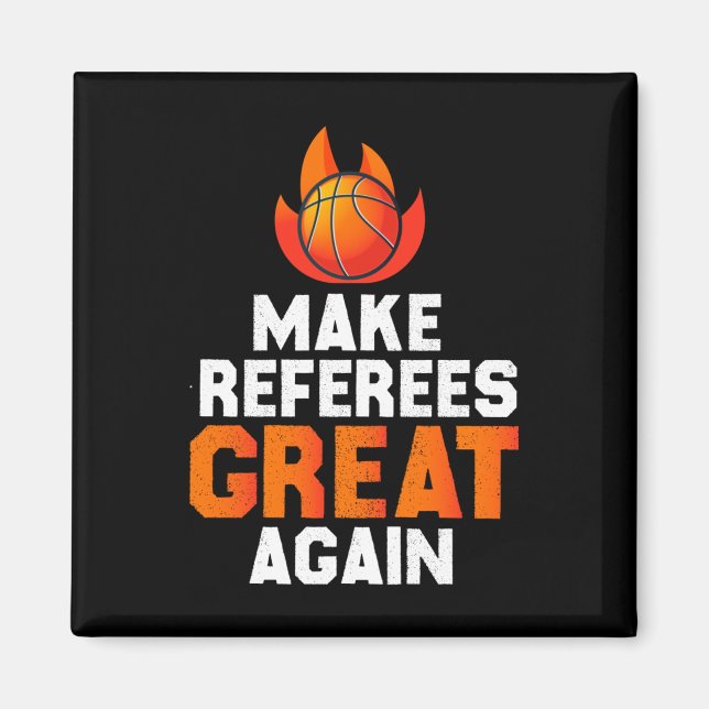 Make Referees Great Again  Magnet (Front)