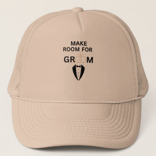 Make Room For Groom Trucker Hat