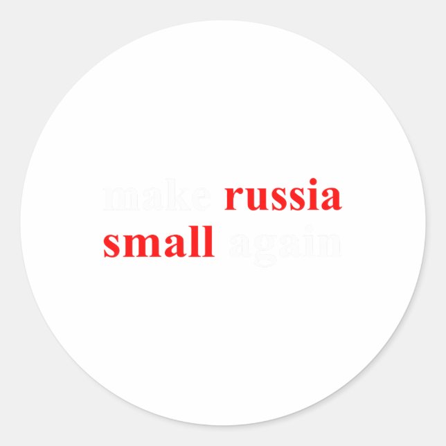 Make Russia Small Again 1  Classic Round Sticker (Front)