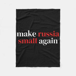 Make Russia Small Again 1  Fleece Blanket