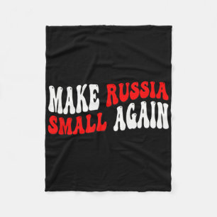 Make Russia Small Again Fleece Blanket