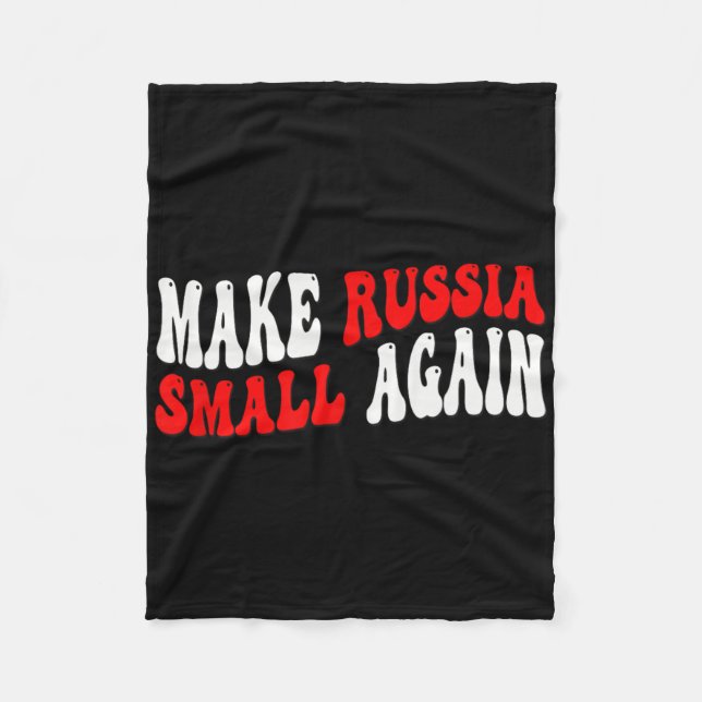 Make Russia Small Again  Fleece Blanket (Front)