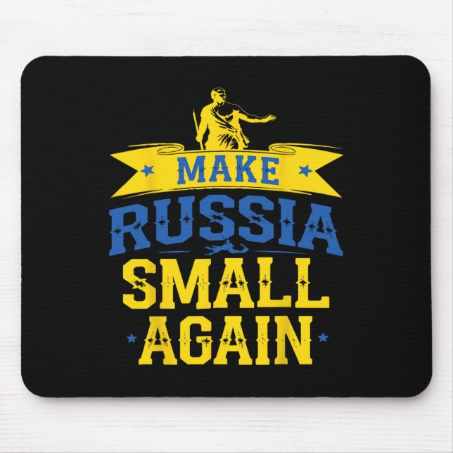Make Russia Small Again – Funny Ukraine-inspired S Mouse Pad (Front)
