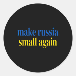 Make Russia Small Again Glory To Ukraine Slava Ukr Classic Round Sticker