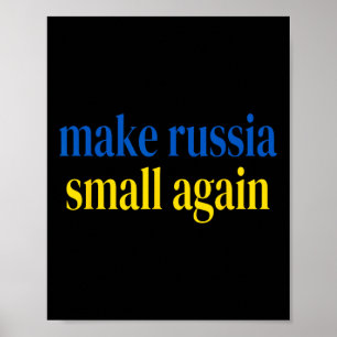 Make Russia Small Again Glory To Ukraine Slava Ukr Poster
