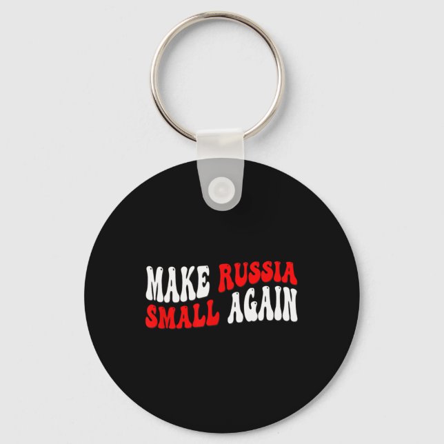 Make Russia Small Again  Key Ring (Front)