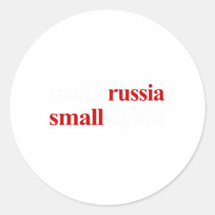Make Russia Small Again Make Russia Small Again 1  Classic Round Sticker