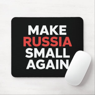 Make Russia Small Again Make Russia Small  Mouse Pad