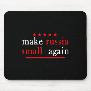 Make Russia Small Again Support Ukraine Anti Putin Mouse Pad