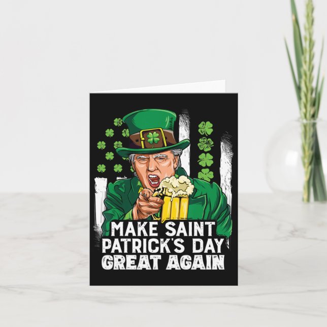 Make Saint Patricks Day Great Again Funny Trump Me Card (Front)