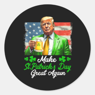 Make Saint Patrick's Day Great Again Usa Flag Funn Classic Round Sticker