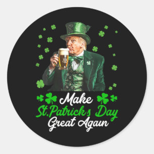 Make Saint Patrick's Day Great Again Usa Flag Funn Classic Round Sticker