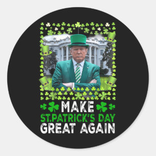 Make Saint Patrick's Day Great Again Usa Flag Funn Classic Round Sticker