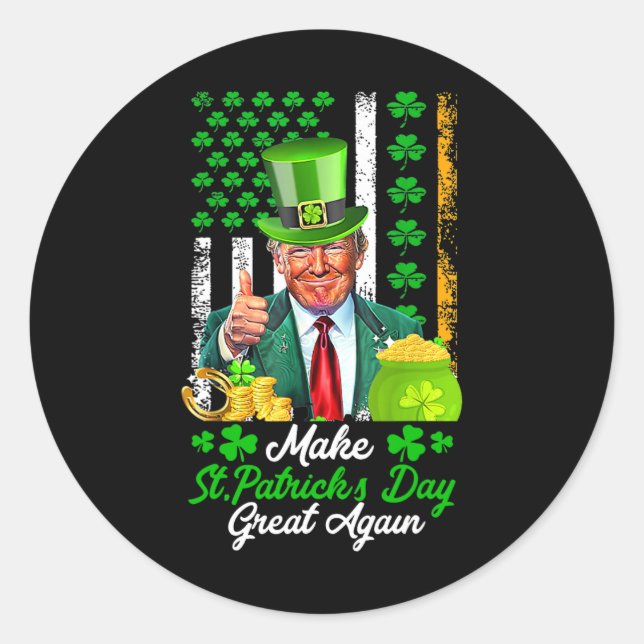 Make Saint Patrick's Day Great Again Usa Flag Funn Classic Round Sticker (Front)
