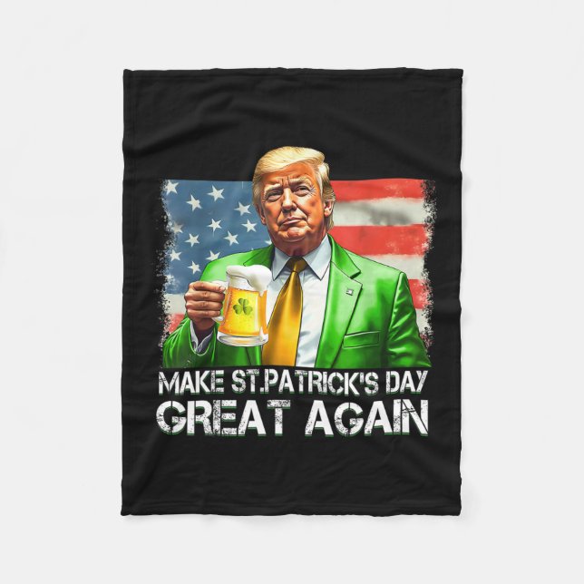 Make Saint Patrick's Day Great Again Usa Flag Funn Fleece Blanket (Front)