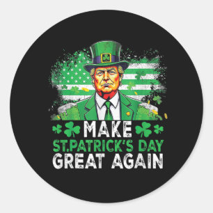 Make Saint Patricks Day Great Again Usa Flag Funny Classic Round Sticker