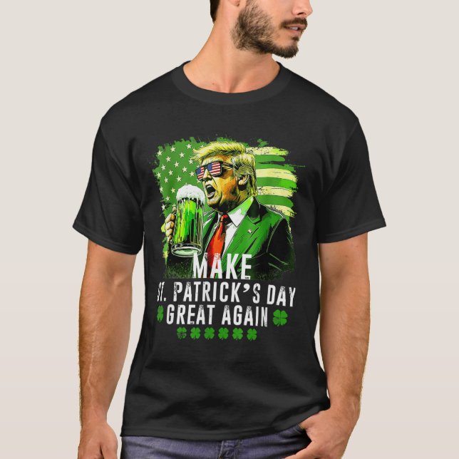 Make Saint Patricks Day Great Again Usa Flag Funny T-Shirt (Front)