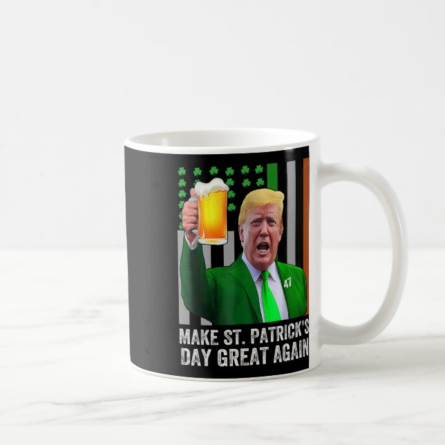 Make Saint St Patrick's Day Great Again Flag Funny Coffee Mug (Right)