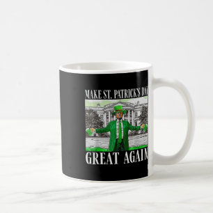 Make Saint St Patrick's Day Great Again Flag Funny Coffee Mug