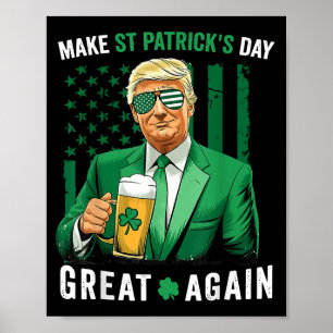 Make Saint St Patricks Day Great Again Flag Funny  Poster