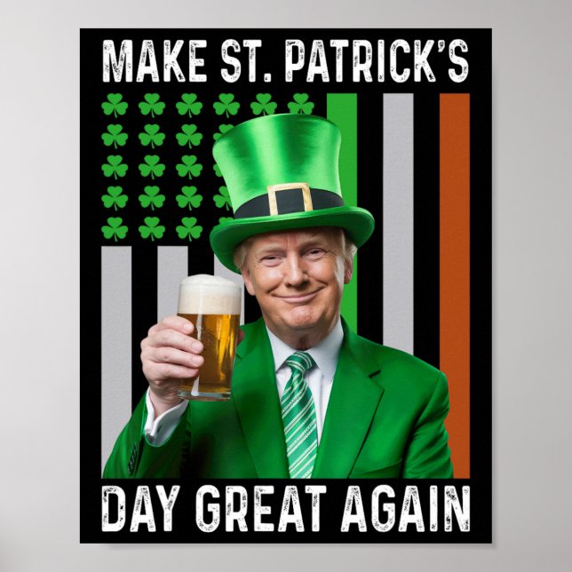 Make Saint St Patrick's Day Great Again Flag Funny Poster (Front)