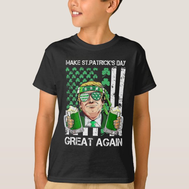 Make Saint St Patrick's Day Great Again Funny Trum T-Shirt (Front)