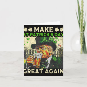 Make Saint St Patricks Day Great Again Funny Trump Card