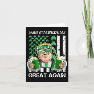 Make Saint St Patricks Day Great Again Funny Trump Card