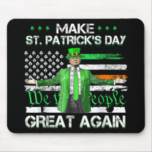 Make Saint St Patricks Day Great Again Funny Trump Mouse Pad