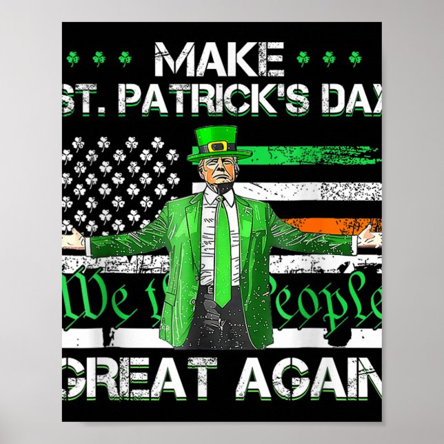 Make Saint St Patricks Day Great Again Funny Trump Poster (Front)